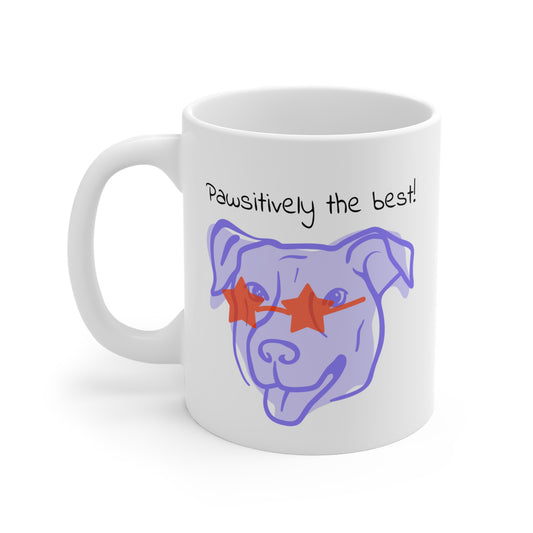 Pawsitively the Best Mug, Funny Dog Lover Gift, Cute Pet Owner Coffee Cup, Dog Mom Dad Present, Animal Pun Mug for Dog Lovers
